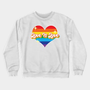 love is love Crewneck Sweatshirt